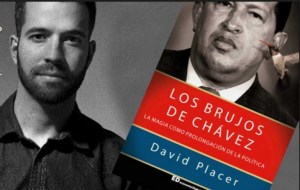 David Placer: Así descubrí los brujos y santeros de Chávez