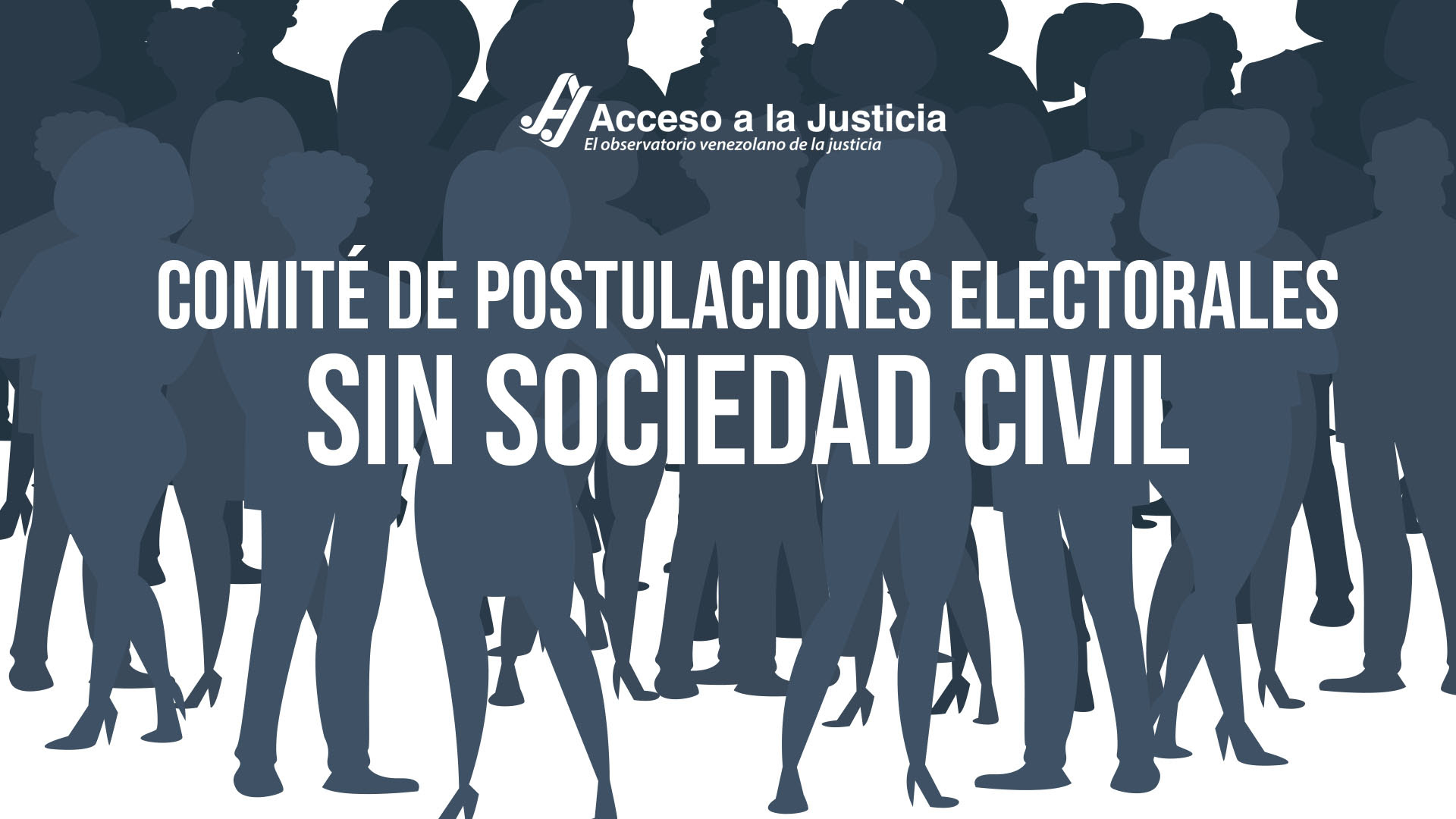 Acceso a la Justicia: Comité de Postulaciones Electorales sin sociedad civil