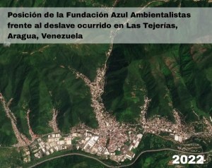 Posición de la Fundación Azul Ambientalistas frente a la tragedia en Las Tejerías